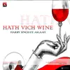 Harry Singh - Hath Vich Wine (feat. Aslaah) - Single